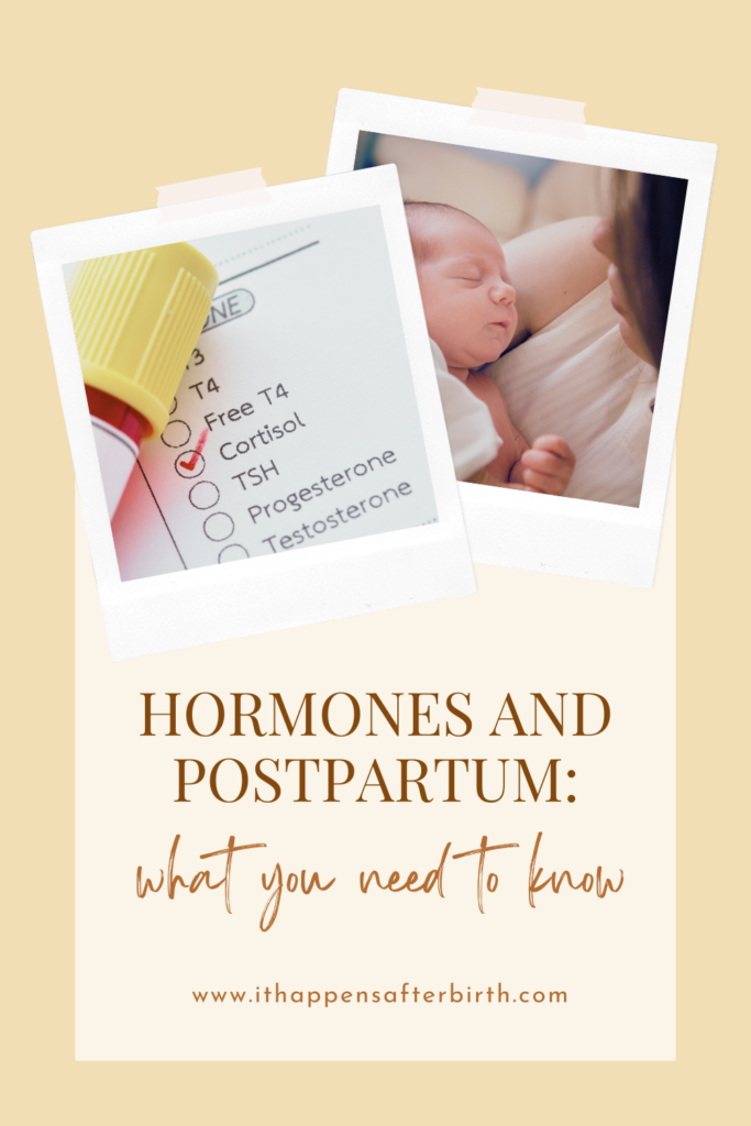 picture of hormone test and mother holding newborn with text that says "hormones and postpartum: what you need to know"